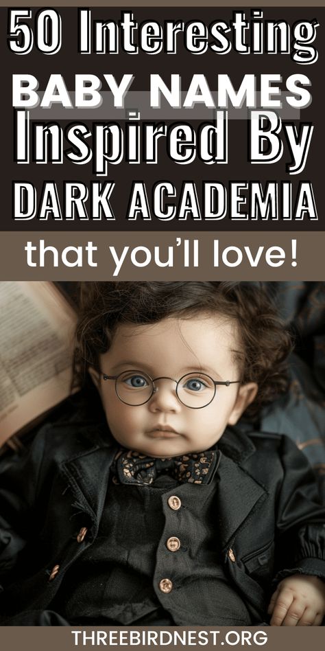 Literary Legacies: 50 Dark Academia-Inspired Baby Names - This Little Nest Dark academia baby names are all the rage. If you're a literary person you'll love some of the names on our list. See the meaning behind the names, the origin, and where they come from in literary history. interesting baby names, trending baby names. Dark Academia baby names, aesthetic baby names. Gender Neutral Dark Academia Names, Dark Academia Girl Names, Names Dark Academia, Dark Academia Boy Names, Dark Baby Names, Gothic Boy Names, Dark Boy Names, Interesting Baby Names, Goth Baby Names