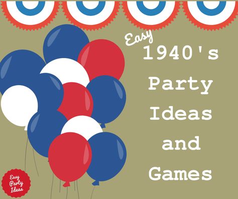 1940s Party Ideas and Games 1940s Party Theme Decor, 1948 Birthday Party Ideas, 1940s Birthday Party Ideas, 1943 Birthday Party Ideas, 1940s Themed Birthday Party, 1940s Birthday Party Theme, 1940s Party Decorations, 40s Theme Party, 1950s Party Decorations