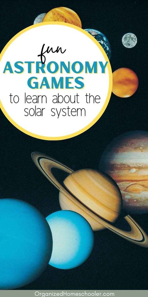 fun astronomy games to learn about the solar system written in front of a photograph of all of the planets Astronomy Games, Solar System Games For Preschool, Space Pe Games, Solar System Activities For Kindergarten, Astronomy Projects For Kids, Planet Games, Space Activities For Middle School, 3rd Grade Space Activities, Space Club