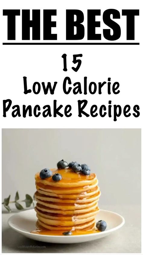 Healthy Pancake Recipes 100 Calorie Pancakes, Diet Pancakes Recipe Low Calorie, Light Pancake Recipe, Low Calorie Pancakes For One, Healthier Pancake Recipe, Pancakes Healthy Low Calories, Diet Pancakes Recipe, Healthy Pancake Recipes Low Calorie, Healthy Protein Pancake Recipes