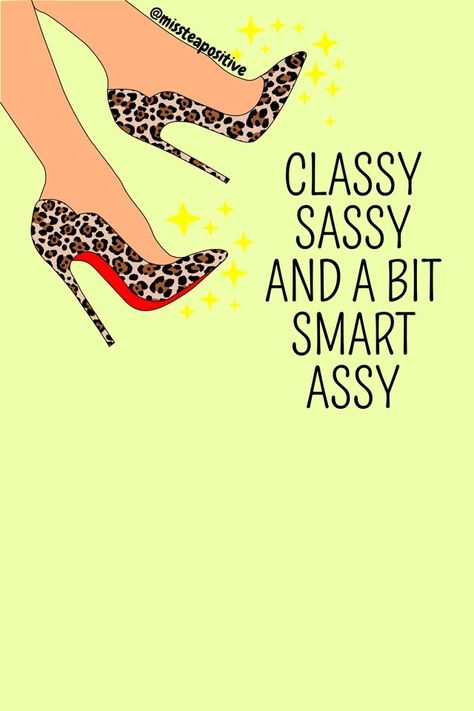 Heels Quotes Classy, High Heel Quotes, Heels Quotes, Classy Shoe, Meme Cartoon, Animal Print High Heels, Sassy Quote, Diva Quotes, Bad Girl Quotes