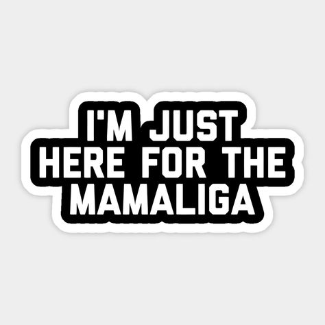 Mamaliga Romania, Romanian Quote, Food Sticker, Romanian Food, Journal Stickers, Eastern Europe, My Vibe, Slayer Anime, How To Better Yourself