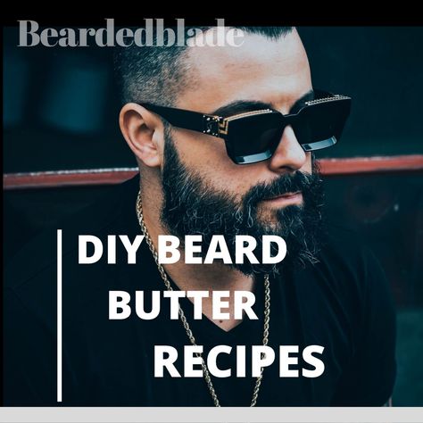 Beard Butter Recipe Diy, Diy Beard Butter, Beard Butter Recipe, Beard Balm Diy Recipes, Beard Balm Recipe, Homemade Beard Oil, Diy Beard Balm, Diy Beard Oil, Beard Oil Recipe