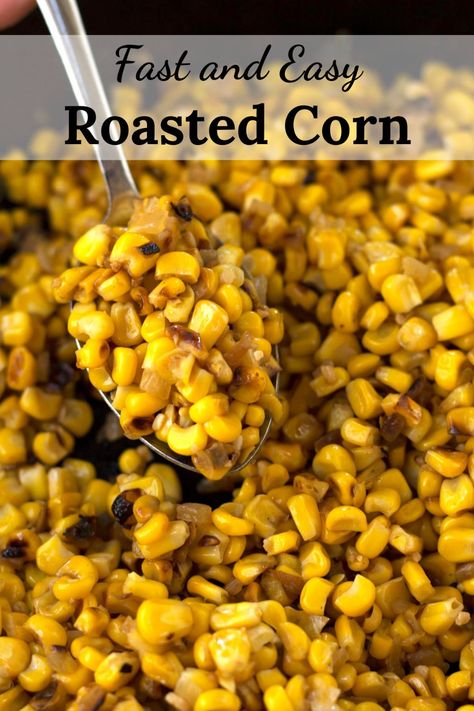 Roasted Frozen Corn, Blackened Corn Recipe, Blackened Corn, Frozen Corn Recipes, Fried Corn Recipes, Corn In The Oven, Vegetable Meals, Vegan Board, Corn Recipes Side Dishes