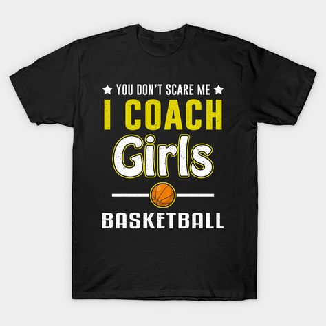 Basketball Coach Gifts, Coach Shirt, Coach Shirts, Girls Basketball, Basketball Funny, Basketball T Shirt, Basketball Coach, Basketball Shirts, Basketball Girls