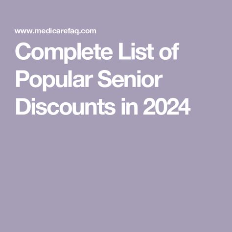 Complete List of Popular Senior Discounts in 2024 Senior Discounts Over 55, Senior Citizen Discounts, Medicare Supplement Plans, Senior Discounts, Medicare Advantage, Money Savers, Senior Citizen, Discount Card, Money Saver