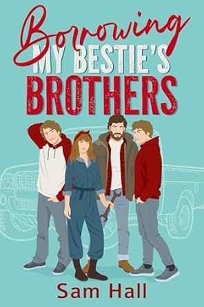 Borrowing My Bestie's Brothers Romance Books Recommendations, Sam Hall, Books Recommendations, Mother Dearest, Contemporary Romance Books, Reverse Harem, Contemporary Romances, Fb Page, Community Group