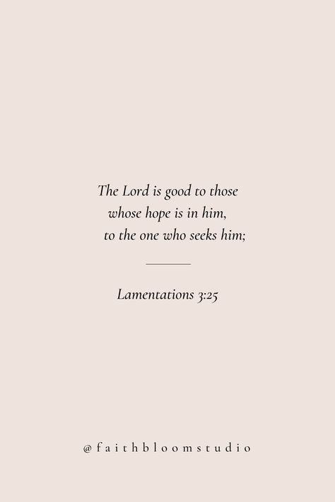 Short Christian Verses, Bible Verses Quotes Inspirational Faith, Daily Scripture Verses, Christian Encouragement Quotes, Bible Verse For The Day, Lamentations 3 25, Good Bible Verses, Inspiration Bible Verses, Scripture Quotes Encouraging