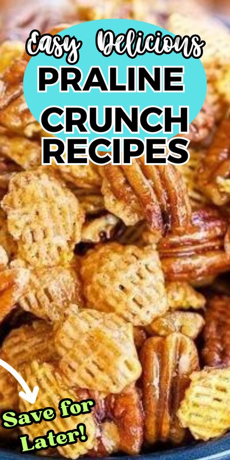 PRALINE CRUNCH Crispix Pecan Crunch, Chex Mix Praline Crunch, Praline Crunch Snack Mix Recipe, Chex Mix Pecan Praline, Puff Corn Almond Bark, Praline Crunch Snack Mixes, Captain Crunch Puppy Chow, Pecan Praline Crunch Recipe, Praline Crunch Recipe