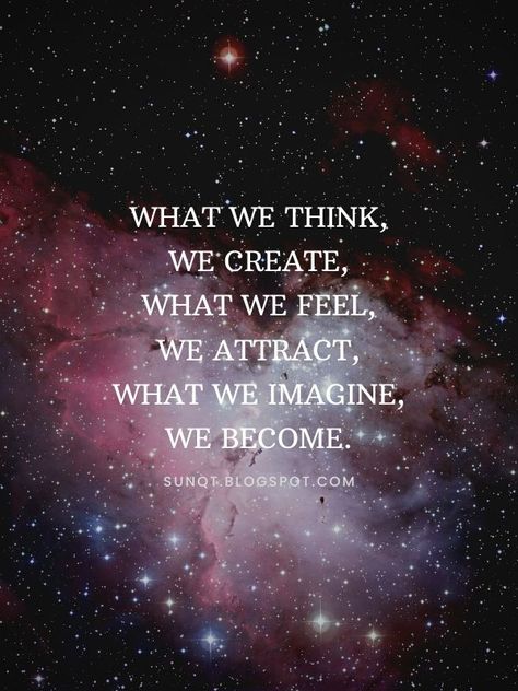 What we think,We create,What we feel,We attract,What we imagine,We become. #lawofattraction #quotes #positive #inspirational #affirmative #motivation #wisdom The Secret Law Of Attraction Wallpapers, Law Of Attraction Quotes Manifestation Law Of Attraction Quotes, Quote About Manifestation, What We Think We Become Wallpaper, Law Of Attraction Quotes Motivation, We Attract What We Are Quotes, Love Attraction Quotes, We Attract What We Are, Magical Quotes Inspiration