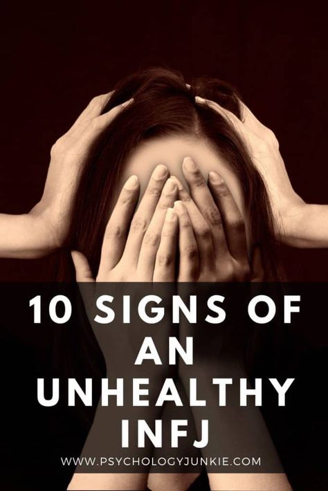 10 Signs of an Unhealthy INFJ - Psychology Junkie Infj Unhealthy, Famous Infj People, Infj Motivation, Infj Turbulent, Infj Witch, Infj Aesthetic Pictures, Infj Anger, Unhealthy Infj, Infj Style