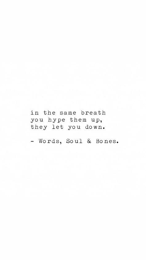 #wordssoulandbones #complicated #lovequotes #disappointment #quotes Everyone Disappoints Quotes, Quotes About Not Mattering, Expectations Disappointment Quotes, I’m Disappointed Quotes, Unempathetic Quotes, Getting Disappointed Quotes, Quotes About Being Unheard, Quotes About Unloveable, Quotes About Being Neglected