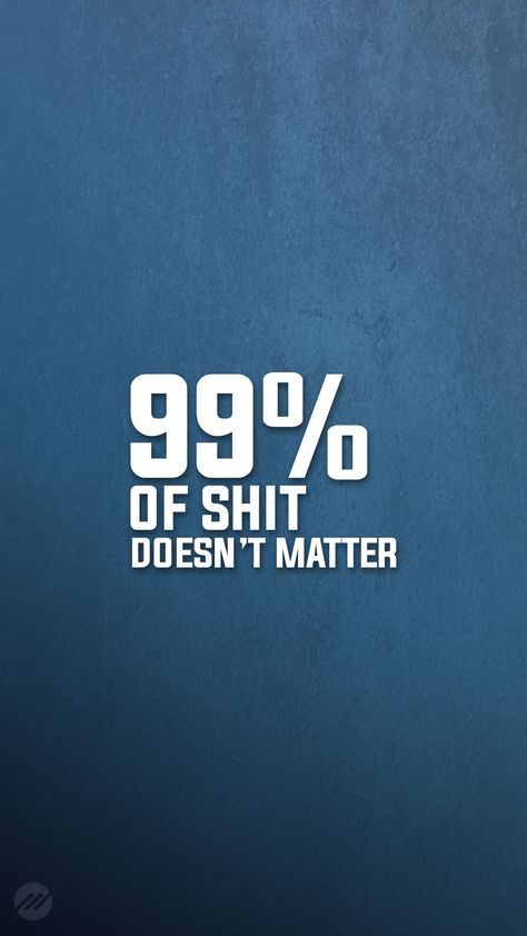 99% of shit doesn't matter. What people say about you doesn't matter. What others think of the actions you take or the choices you make don't matter. None of it matters. All that matters is that you keep doing what you love and keep moving forward, unapologetic, until you reach your goals. Peace Of Mind Quotes, Reality Bites, Bigger Person, What Others Think, Inspirational Poems, It Doesn't Matter, It Doesnt Matter, Do What You Want, Beautiful Locations Nature