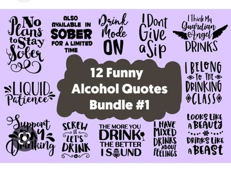 Drinking Alcohol Quotes, Whiskey Quotes, Funny Drinking Quotes, Alcohol Quotes, Cricut Images, Alcohol Humor, Drinking Alcohol, Mom Life Quotes, Drinking Quotes