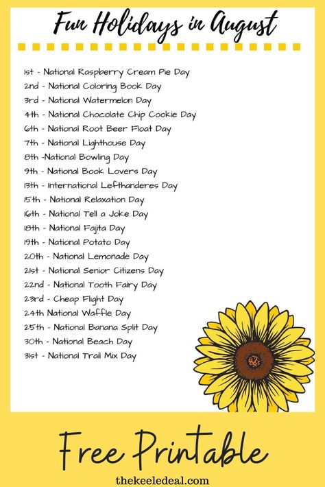 Fun Holidays in August free printable - a list of national days to celebrate in August. List Of All The Holidays, August Days To Celebrate, August Ideas Inspiration, August National Days, August Things To Do, National Days Calendar 2023, Things To Do In August, August Activities For Seniors, August Bucket List