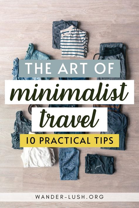 Lighten your load and improve your travel experience. Here are 10 handy tips to help you carry what you truly need – and leave the rest behind. #Minimalism #Packing | Packing guide | Travel light | Packing hacks | Packing tips for travel | Packing tips for vacation | Minimalist packing Packing Tips For Travel 2 Weeks, Capsule Trip Wardrobe, Mix And Match Outfits For Travel Minimalist Packing, Traveling Light Packing, Backpacking Travel Packing, Light Packing Tips Travel Hacks, Efficient Travel Packing, Minimalist Trip Packing, Minimalist Travel Wardrobe Pack Light