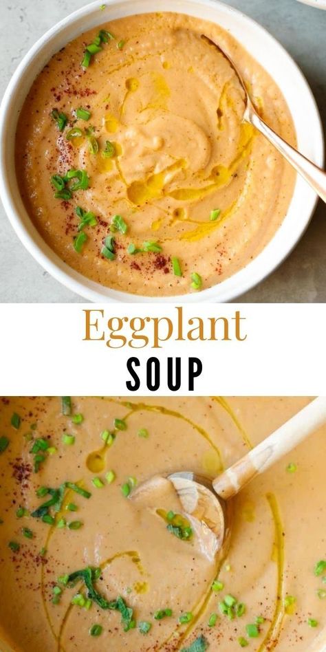 Roasted Eggplant Soup, Eggplant Soup Recipes, Eggplant Soup, Roasted Eggplant Recipes, Yummiest Food, Eggplant Recipes Easy, Season Recipes, Pureed Soup, True Food