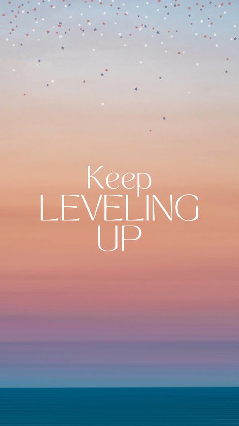 Leveling Up Aesthetic, Quotes About Leveling Up, Leveling Up In Life, Aim Higher Quotes, Rise Up Quotes Motivation, Time To Level Up Quote, Leveling Up, Level Up Affirmations, Leveling Up Quotes