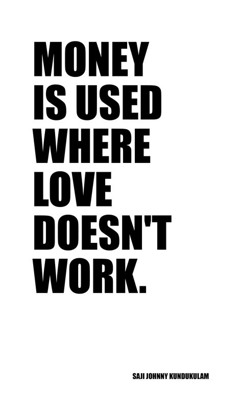 Money is used where love doesn't work. Love Is Not About Money, Love Is More Important Than Money, Money Love Quotes, Social Media Quotes Truths, Serial Cheater, Inspirational Smile Quotes, Quotes Truths, Media Quotes, More Than Love