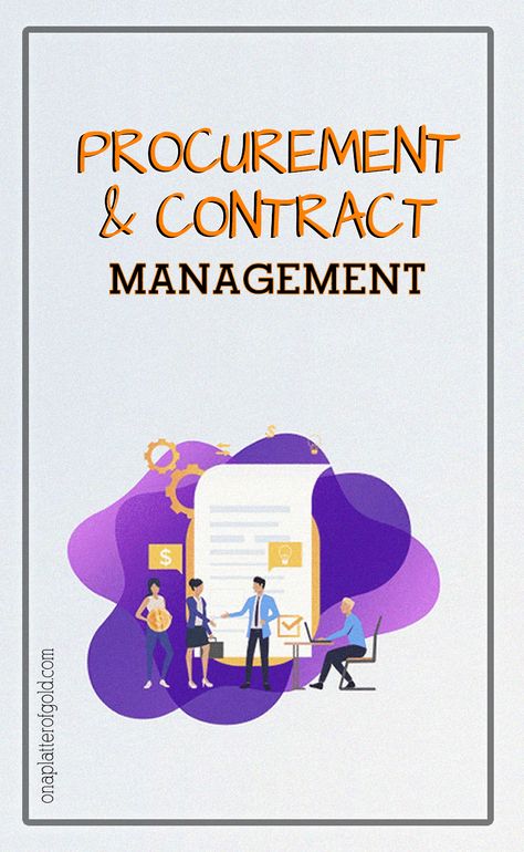 What is Procurement and Contract Management? Contract Management Process, Contract Negotiation, Purchasing Manager, Quantity Surveying, Work Development, Work Basics, Government Contracts, Procurement Management, Procurement Process