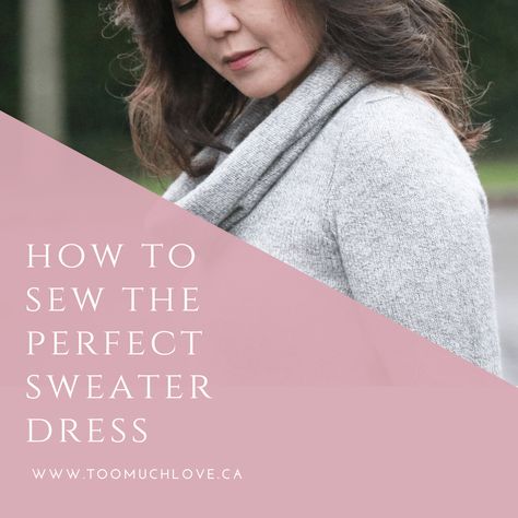 how to sew the perfect sweater dress Sweater Dress Sewing Pattern Free, Diy Sweater Dress, Too Much Love, Dress Sewing Patterns Free, Cashmere Sweater Dress, Diy Sweater, Perfect Sweater, Sweater Dress Women, Dress Sewing Pattern