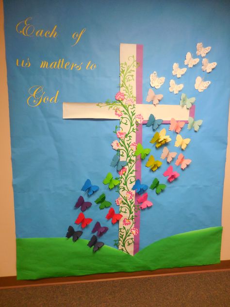 "Each of Us matters to God",  April, Easter, Resurrection, cross,butterflies, New life, flowers Christian Easter Bulletin Board Ideas, Easter Church Bulletin Boards, Catholic Bulletin Boards, Religious Bulletin Boards, Easter Bulletin Boards, Christian Bulletin Boards, Spring Bulletin, Spring Bulletin Boards, Easter Door Decor