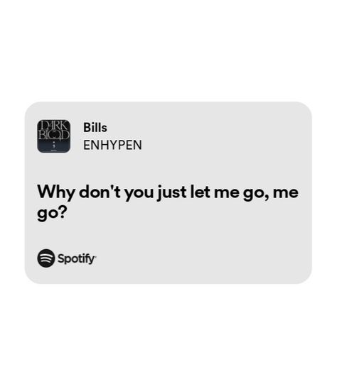 Bills Enhypen Spotify Lyrics, Bills Enhypen Spotify, Enhypen Meaningful Lyrics, Enhypen Song Lyrics Quotes, Enhypen Song Quotes, Enhypen Lyrics Aesthetic, Enhypen Lyrics Spotify, Enhypen Letter, Enhypen Songs Spotify