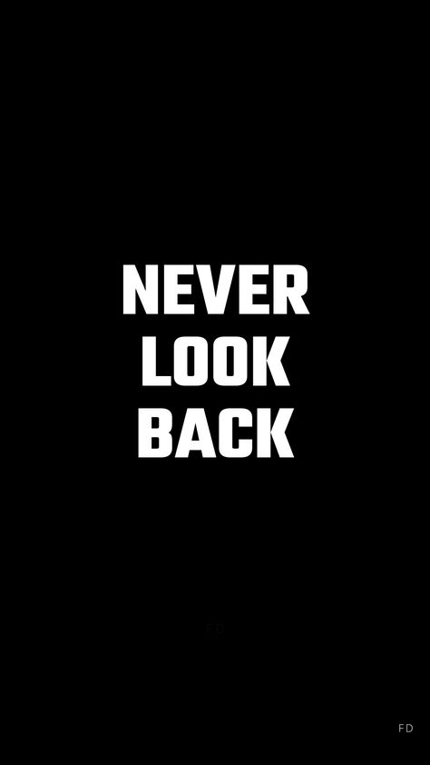 NEVER LOOK BACK, black background quotes, white letter quotes, black background wallpaper, short quotes, life quotes, inspirational quotes, motivational quotes, simple quotes Never Look Back Wallpaper, Background Wallpaper Quotes, Never Look Back Quotes, Looking Back Quotes, Motivational Sports Quotes, Risk Quotes, Look Back Quotes, Black Quotes Wallpaper, Black Background Quotes