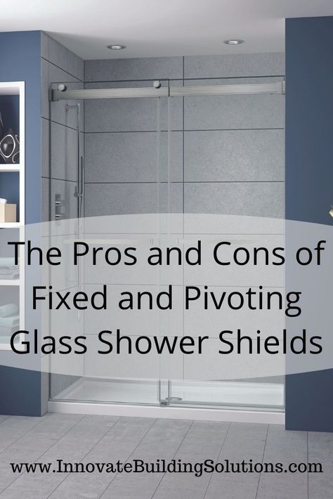 3 cons of fixed and pivoting glass shower shields. | Innovate Building Solutions | Laminated Shower Wall Panels | Glass Shower Doors | Shower Shields #PivotingGlassShowerShields #GlassShowerEnclosures #ShowerRemodel Pivot Shower Doors, Hinged Glass Shower Door, Shower With Fixed Glass Panel, Fixed Panel Shower Door, Fixed Glass Shower Panel, Pivot Shower Door Frameless, Shower Screens Ideas, Fixed Shower Glass Panel, Shower Doors Ideas