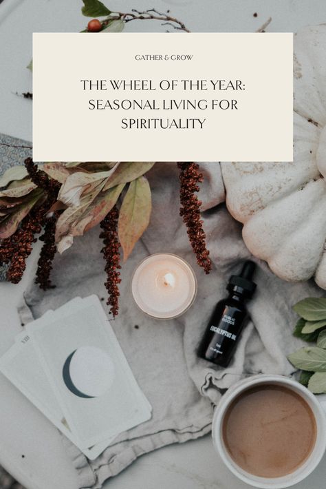 The Wheel of the Year: Seasonal Living for Spirituality - GATHER & GROW Wheel Of The Year 2024, Wheel Of The Year 2023, Wheel Of Year, Living Seasonally, Connecting To Nature, The Wheel Of The Year, Fire Festival, Seasonal Living, Pagan Rituals