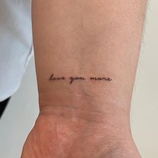 Love You More Tattoo, Small Wrist Tattoo, Spiritual Tattoo, Tiny Wrist Tattoos, Cursive Tattoos, Cool Wrist Tattoos, Wrist Tattoos For Guys, Small Girl Tattoos, Small Wrist Tattoos