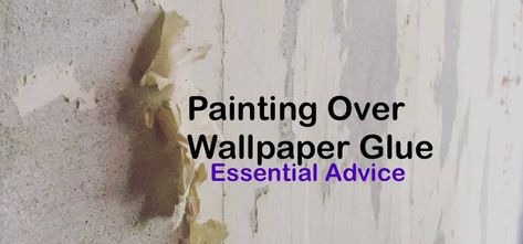 How To Remove Wallpaper Glue, How To Get Wallpaper Glue Off Walls, Remove Wallpaper Glue, Paint Over Wallpaper, Bedroom Upgrades, Painting Over Wallpaper, Wallpaper Glue, Wallpaper Removal, Wall Repair