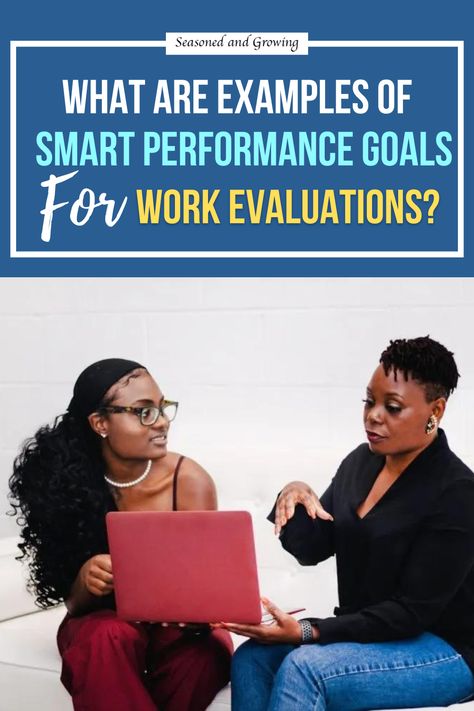 Work Evaluations Goals For Work Evaluation, Work Performance Evaluation, Work Goals Examples, Goals For Work, Career Aesthetic, Job Goals, Self Goal, Goal Examples, Smart Work