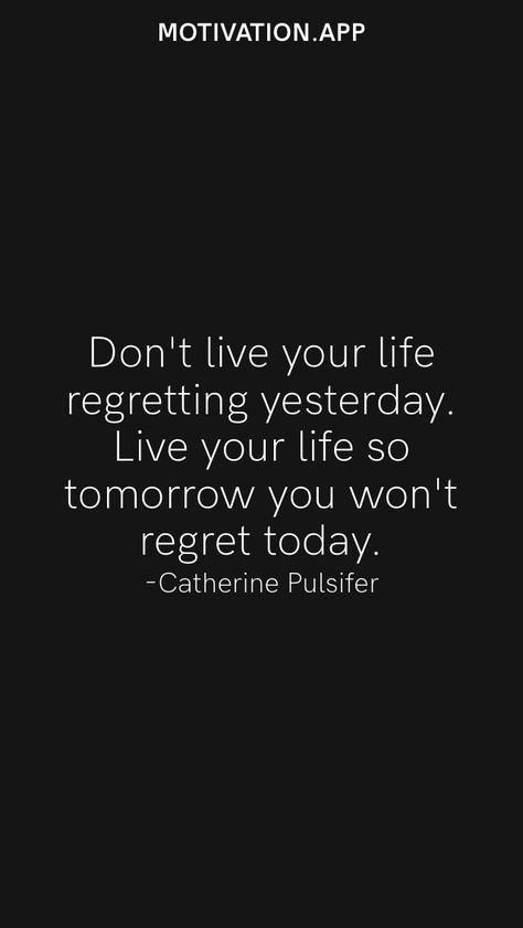 Don't live your life regretting yesterday. Live your life so tomorrow you won't regret today. -Catherine Pulsifer From the Motivation app: https://motivation.app Medical Student Motivation, Motivation App, Godly Marriage, Better Version, Student Motivation, Healing Quotes, Mom Quotes, Live Your Life, Life Motivation