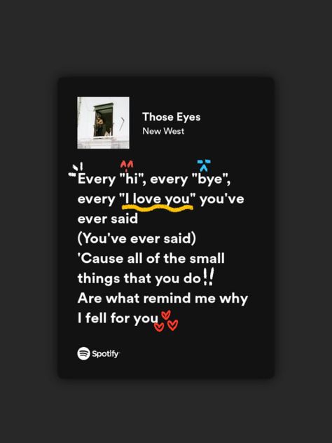 Spotify song and lyrics Love Song Qoute Lyrics, Those Eyes New West Aesthetic, Those Eyes Lyrics Aesthetic, Those Eyes Aesthetic, Those Eyes New West Wallpaper, Eyes Off You Song, Song Quotes Lyrics Love, Those Eyes New West Spotify, Song Lyrics For Him Love