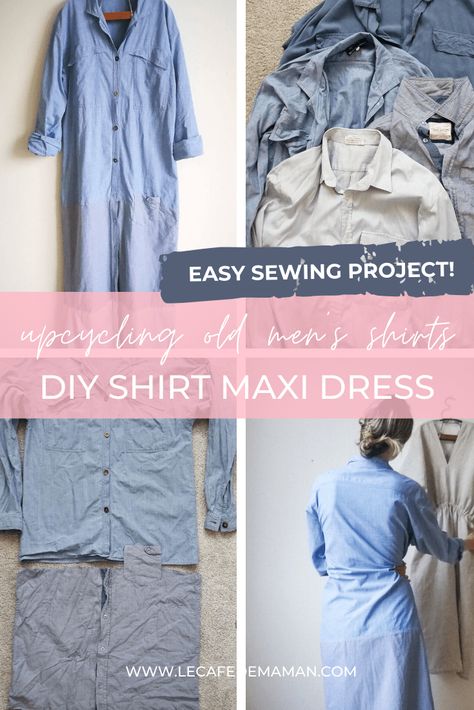 DIY UPCYCLED SHIRT MAXI DRESS - Le café de maman Shirt Upcycle Diy, Shirt Dress Diy, Shirt Maxi Dress, Upcycled Shirt, Diy Sy, Outfit For Summer, Upcycle Shirt, Fabric Diy, Old Shirts