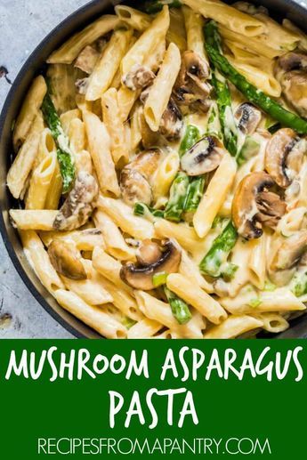 Mushroom Asparagus Pasta, Pasta Asparagus, Asparagus Pasta Recipes, Mushroom Asparagus, Pantry Pasta, Asparagus Mushroom, Mushroom Recipes Pasta, Asparagus And Mushrooms, Quick Pasta Recipes