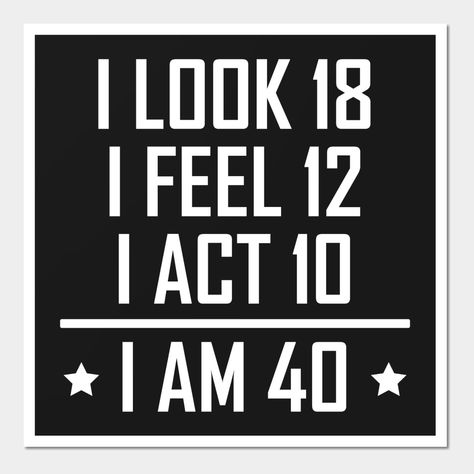 This I Am 40 Funny 40th Birthday design makes a great gift idea for anyone turning 40 years old. -- Choose from our vast selection of art prints and posters to match with your desired size to make the perfect print or poster. Pick your favorite: Movies, TV Shows, Art, and so much more! Available in mini, small, medium, large, and extra-large depending on the design. For men, women, and children. Perfect for decoration. 40th Birthday Ideas For Men Funny, 40th Birthday Quotes Turning 40 Men, Diy 40th Birthday Decorations For Men, 40 Things For 40th Birthday, Forty Birthday Ideas For Men Turning 40, 40 Years Old Quotes, 40 Years Old Birthday Ideas, 40th Birthday Cake For Men My Husband, Funny 40th Birthday Ideas