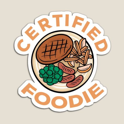 Certified foodie Sticker by elmanor on Redbubble Dog Tacos, Foodie Stickers, Restaurant Posters, Chef Aesthetic, Healthy Junk Food, Meat Eater, Cooking Design, Outdoor Restaurant Design, Food Sticker