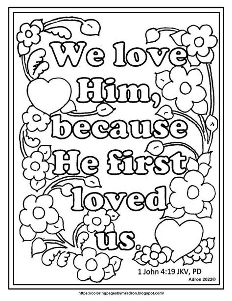 You are welcome to print the 1 John 4:19 Coloring page I drew. The free PDF is on my blog. https://coloringpagesbymradron.blogspot.com/2022/09/free-1-john-419-jkv-coloring-page-we.html Acts 16:31 Coloring Page, 1 John 4 19 Coloring Page, 1 John 4 19 Craft For Kids, Jesus Loves Me Coloring Page, Wednesday Ideas, Church Valentines, Daycare Rooms, Bible Crafts Sunday School, Verses For Kids