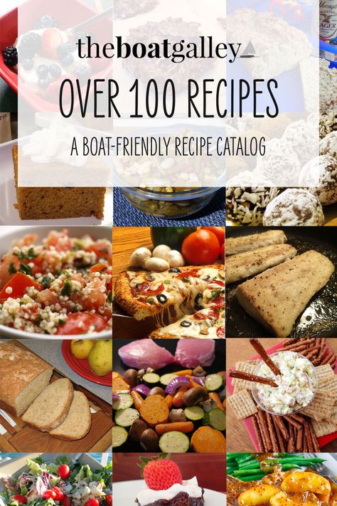 Over 100 recipes easy for making on board a boat or RV--hand tools, easy to make on the move, and delicious. #recipes Boat Snacks, 3 Ingredient Dinners, Holiday Meal Planning, Boat Galley, Great Meals, Easy To Cook Meals, Summer Corn Salad, Boat Food, Roast Chicken Recipes