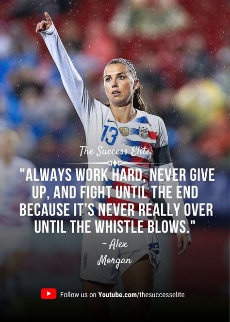 Alex Morgan Quotes, Soccer Quotes Girls, Inspirational Soccer Quotes, Inspirational Sports Quotes, Athlete Quotes, Alex Morgan Soccer, Soccer Inspiration, Soccer Memes, Soccer Workouts