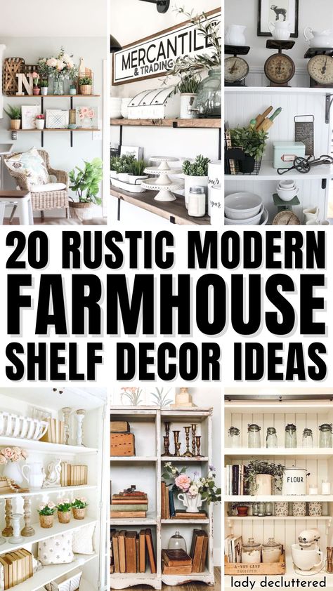 20 Rustic Modern Farmhouse Shelf Decor Ideas Modern Farmhouse Shelf Decor, Farmhouse Shelf Decor Ideas, Dinning Room Shelves, Farmhouse Bookshelf Decor, Built In Shelf Decor, Shelf Styling Ideas, Farmhouse Shelf Decor, Farmhouse Decor Trends, Shelf Decor Ideas