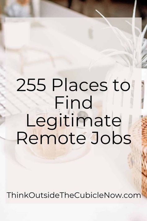 255 Places to Find Legitimate Remote Jobs – Think Outside the Cubicle Now Virtual Jobs, Entry Level Jobs, Legitimate Work From Home, Side Gigs, Debt Payoff, Cubicle, Remote Jobs, Home Jobs, Work From Home Jobs