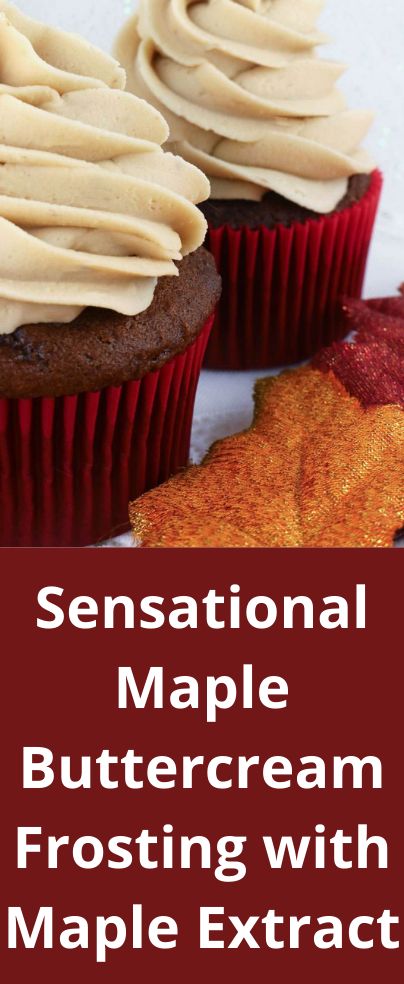 Maple Butter Cream Frosting, Fall Frosting Recipes, Maple Cream Frosting, Vegan Maple Frosting, Maple Cupcakes With Maple Frosting, Maple Frosting Cake, Maple Extract Recipes, Maple Ganache, Maple Buttercream Frosting Recipe