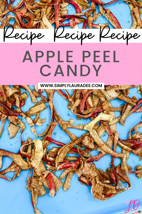 APPLE PEEL CANDY — Simply Laura Dee | Boy Mom, Easy Recipes, Modern Homestead, Homeschool Life Candied Apple Peels, Apple Peelings Recipes, What To Do With Apple Peels, Apple Peels What To Do With, Apple Peel Recipe, Leftover Apples, How To Make Applesauce, Dehydrated Apples, Food Dehydration