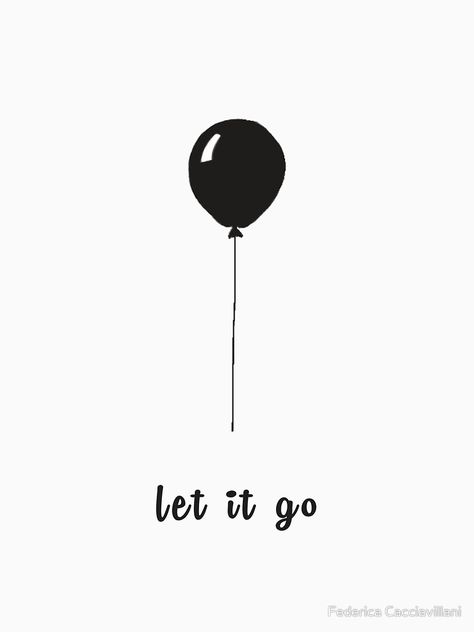 Letting Go Symbol, Moving On Quotes Letting Go, F Tattoo, Change Quotes Positive, Posters Decor, Balloon Logo, Balloon Tattoo, Nf Real Music, Background Food