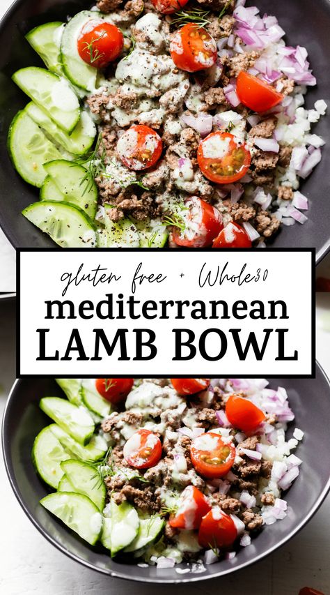 Mediterranean Lamb Chop Recipes, Whole 30 Lamb Recipes, Mediterranean Diet Lamb Recipes, Mediterranean Lamb Bowl, Lamb Ground Recipes, Ground Lamb Recipes For Dinner Healthy, Keto Lamb Recipes, Lamb Tzatziki, Paleo Bowls