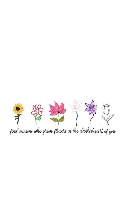 flowers wallpaper deep meaning find someone who grow flowers in the darkest part of you Friends Draw Flowers For Wallpaper, Friend Flower Wallpaper Trend, Boyfriend Flower Wallpaper Trend, Wallpaper With Deep Meaning, Widget Flower, Flower Lockscreen, Draw A Flower, Ask Your Friends, Floral Quotes