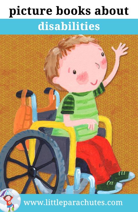 Picture books about Disabilities from the Little Parachutes reviews library Differentiation In The Classroom, Story Sack, Disabled Children, Positive Books, Literature Activities, Special Needs Students, Printable Books, Preschool Books, Books For Boys